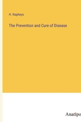 bokomslag Prevention and Cure of Disease