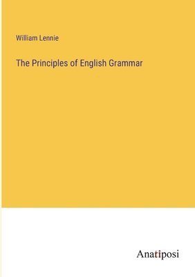 bokomslag The Principles of English Grammar