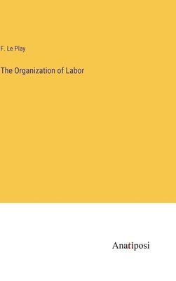 The Organization of Labor 1