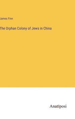 Orphan Colony of Jews in China