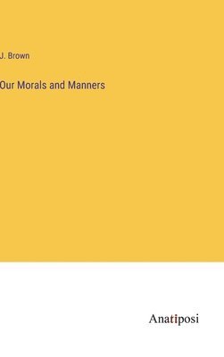 Our Morals and Manners 1