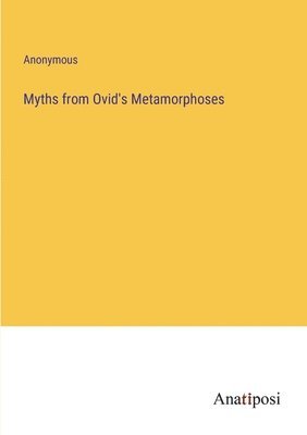 bokomslag Myths from Ovid's Metamorphoses