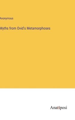 bokomslag Myths from Ovid's Metamorphoses