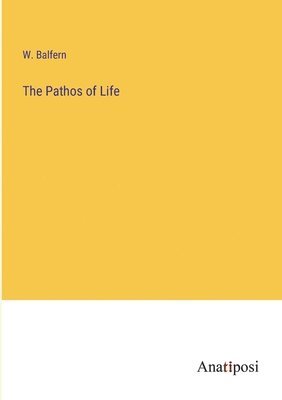 The Pathos of Life 1