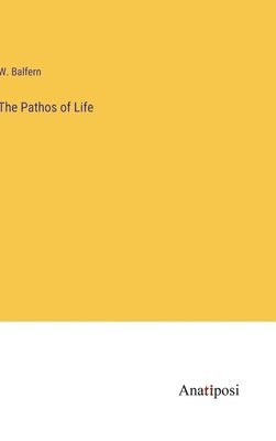 The Pathos of Life 1