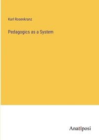 bokomslag Pedagogics as a System