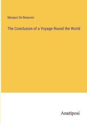 bokomslag Conclusion of a Voyage Round the World