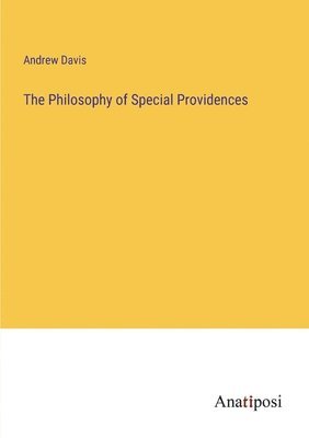 The Philosophy of Special Providences 1