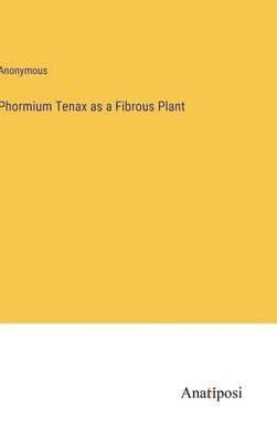 Phormium Tenax as a Fibrous Plant 1