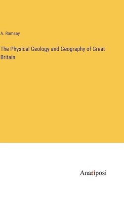 bokomslag Physical Geology and Geography of Great Britain