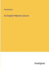 bokomslag An English-Hebrew Lexicon