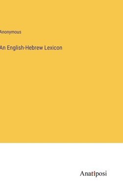 An English-Hebrew Lexicon 1