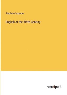 English of the XIVth Century 1