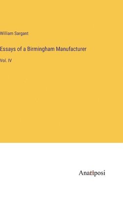 Essays of a Birmingham Manufacturer 1