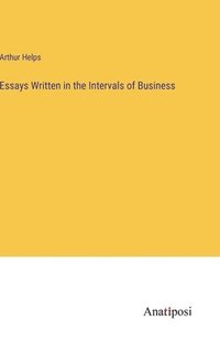 bokomslag Essays Written in the Intervals of Business