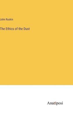 The Ethics of the Dust 1