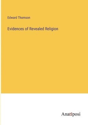 bokomslag Evidences of Revealed Religion