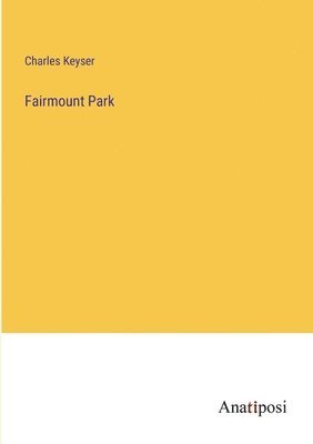 Fairmount Park 1