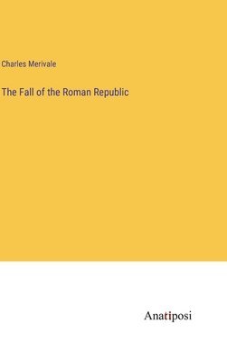 The Fall of the Roman Republic 1