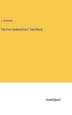bokomslag Fire Underwriters' Text-Book
