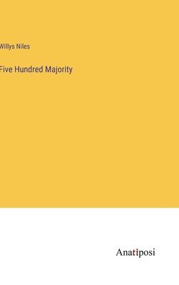 bokomslag Five Hundred Majority