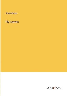 Fly Leaves 1