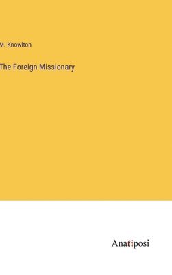 The Foreign Missionary 1