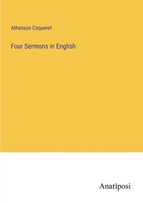 Athanase Coquerel - Four Sermons in English, Häftad