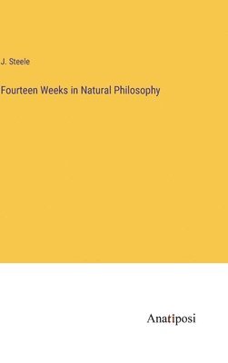 Fourteen Weeks in Natural Philosophy 1