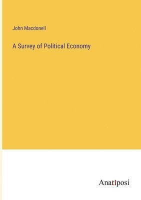 A Survey of Political Economy 1