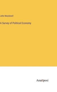 bokomslag A Survey of Political Economy