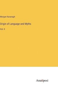 bokomslag Origin of Language and Myths: Vol. II