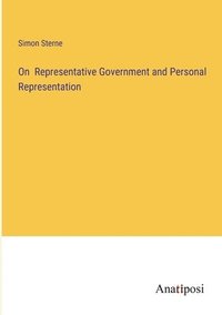 bokomslag On Representative Government and Personal Representation