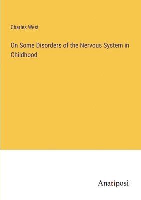 bokomslag On Some Disorders of the Nervous System in Childhood