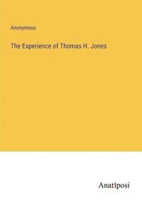 bokomslag The Experience of Thomas H. Jones