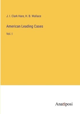 American Leading Cases 1