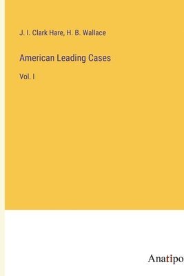 American Leading Cases 1