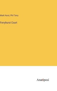 bokomslag Ferryhurst Court