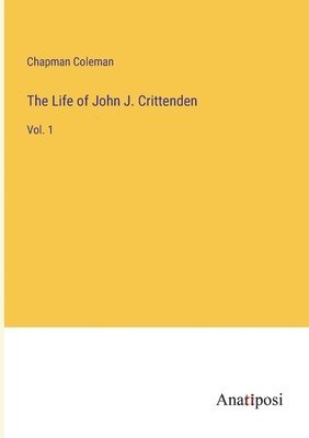 bokomslag Life of John J. Crittenden
