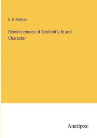 bokomslag Reminiscences of Scottish Life and Character