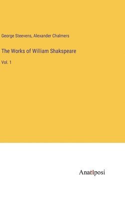 The Works of William Shakspeare 1