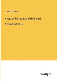 bokomslag Yusef or the Journey of the Frangi