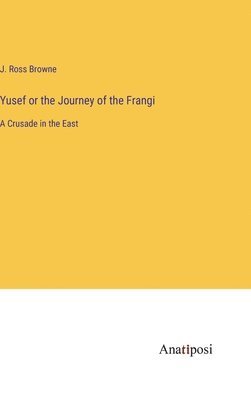 bokomslag Yusef or the Journey of the Frangi