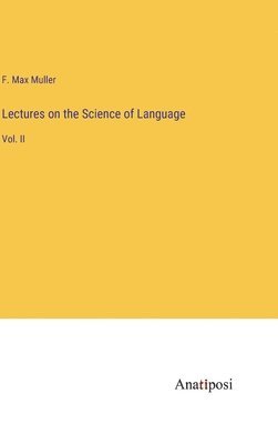 Lectures on the Science of Language 1