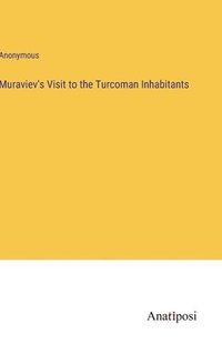 bokomslag Muraviev's Visit to the Turcoman Inhabitants