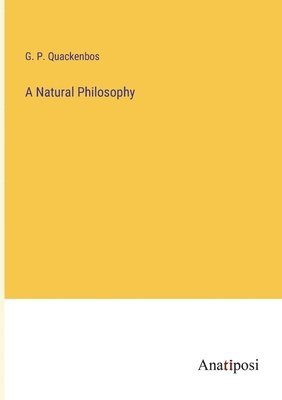 A Natural Philosophy 1