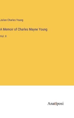 Memoir of Charles Mayne Young