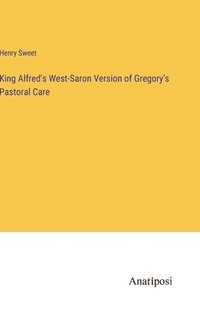 bokomslag King Alfred's West-Saron Version of Gregory's Pastoral Care