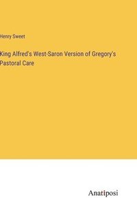 bokomslag King Alfred's West-Saron Version of Gregory's Pastoral Care