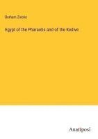 bokomslag Egypt of the Pharaohs and of the Kedive